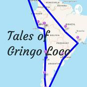 Podcast Tales of Gringo Loco