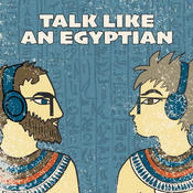 Podcast Talk Like An Egyptian