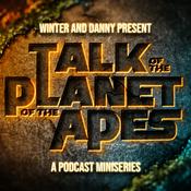 Podcast Talk of the Planet of the Apes