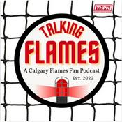 Podcast Talking Flames: A Calgary Flames Fan Podcast