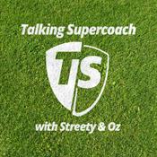 Podcast Talking Supercoach with Streety & Oz