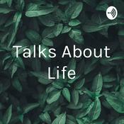 Podcast Talks About Life