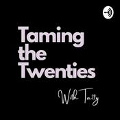 Podcast Taming The Twenties
