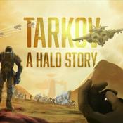 Podcast Tarkov: A Halo Story - Halo Universe Audio Drama