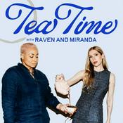 Podcast Tea Time with Miranda Maday and Raven-Symoné