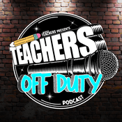 Podcast Teachers Off Duty