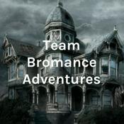 Podcast Team Bromance Adventures: Hell's Mansion Part 2