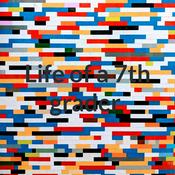 Podcast Life of a 7th grader