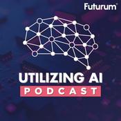 Podcast Utilizing AI - A Futurum Group Podcast