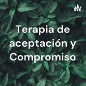 Podcast Terapia de aceptación y Compromiso