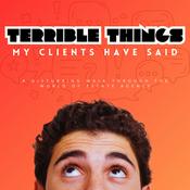 Podcast Terrible Things My Clients Have Said