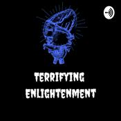 Podcast Terrifying Enlightenment