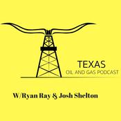 Podcast Texas Oil and Gas Podcast