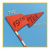 Podcast The 19th Tee
