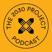 Podcast The 2030 Project
