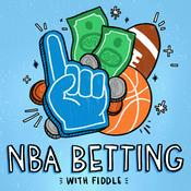 Podcast NBA Betting with Fiddle