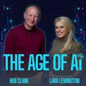 Podcast The Age of AI with Lara Lewington and Ben Clark