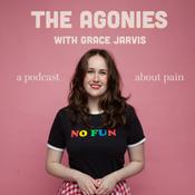 Podcast The Agonies with Grace Jarvis