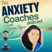 Podcast The Anxiety Coaches Podcast