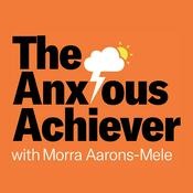 Podcast The Anxious Achiever