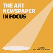 Podcast The Art Newspaper In Focus