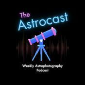 Podcast The Astrocast: Astronomy & Astrophotography