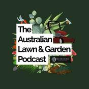 Podcast The Australian Lawn & Garden Podcast