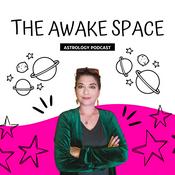 Podcast The Awake Space Astrology Podcast