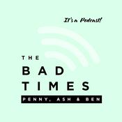 Podcast The Bad Times Podcast