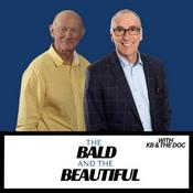 Podcast The Bald and the Beautiful with KB and the Doc