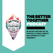 Podcast The Better Together Podcast