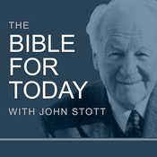 Podcast The Bible for Today with John Stott