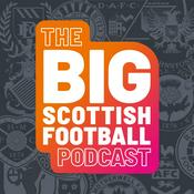 Podcast The Big Scottish Football Podcast