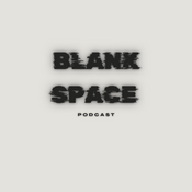 Podcast The Blank Space Podcast