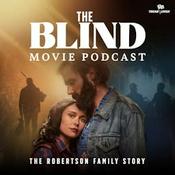 Podcast The Blind Movie Podcast: The Robertson Family Story