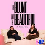 Podcast The Blunt and The Beautiful