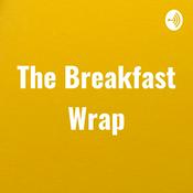 Podcast The Breakfast Wrap