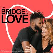 Podcast The Bridge to Love
