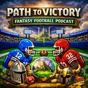 Podcast Path to Victory: Fantasy Football Podcast