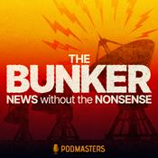 Podcast The Bunker – News without the nonsense