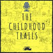 Podcast The Childhood Trails