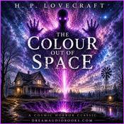 Podcast The Colour Out of Space  by H. P. Lovecraft