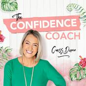 Podcast The Confidence Coach with Cass Dunn