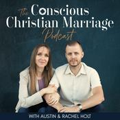 Podcast The Conscious Christian Marriage Podcast