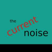 Podcast The Current Noise