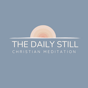 Podcast The Daily Still Podcast - Guided Christian Meditation and Devotionals