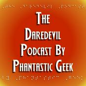 Podcast The Daredevil Podcast by Phantastic Geek