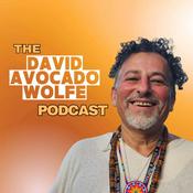 Podcast The David Avocado Wolfe Podcast