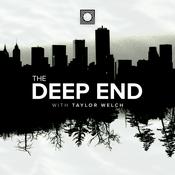 Podcast The Deep End w/Taylor Welch