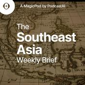 Podcast The Southeast Asia Weekly Brief